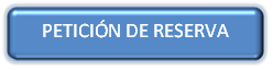 PETICI&Oacute;N DE RESERVA 